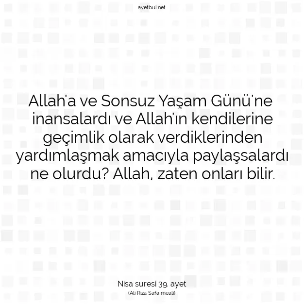 Ayetbul | Kuran Mealleri | Quran | Nisa suresi 39. ayet