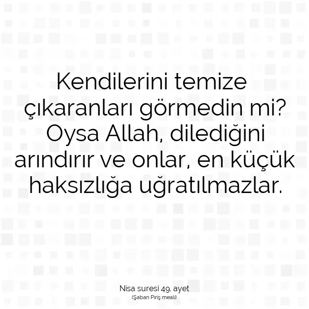 Ayetbul | Kuran Mealleri | Quran | Nisa suresi 49. ayet