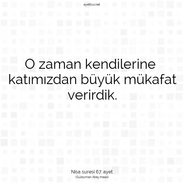 Ayetbul | Kuran Mealleri | Quran | Nisa suresi 67. ayet