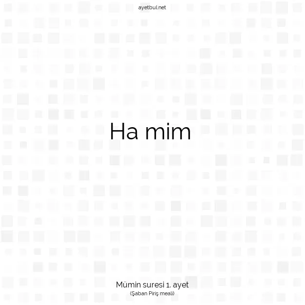 Ayetbul | Kuran Mealleri | Quran | Mümin suresi 1. ayet