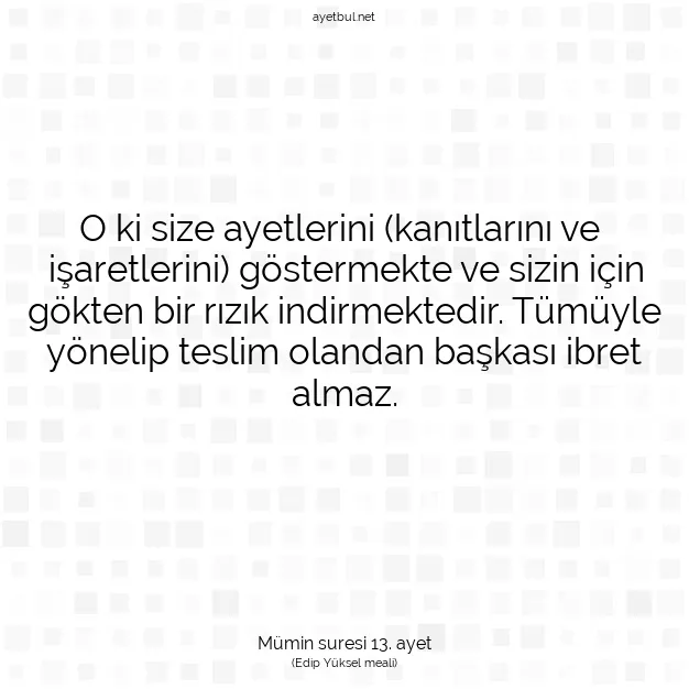 Ayetbul | Kuran Mealleri | Quran | Mümin suresi 13. ayet