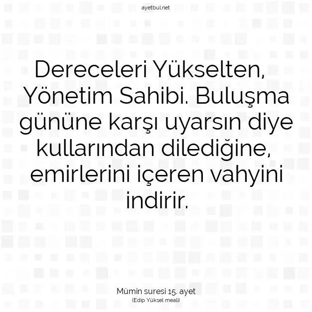 Ayetbul | Kuran Mealleri | Quran | Mümin suresi 15. ayet