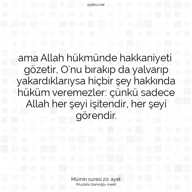 Ayetbul | Kuran Mealleri | Quran | Mümin suresi 20. ayet