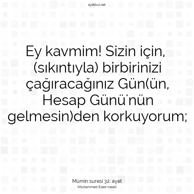 Ayetbul | Kuran Mealleri | Quran | Mümin suresi 32. ayet