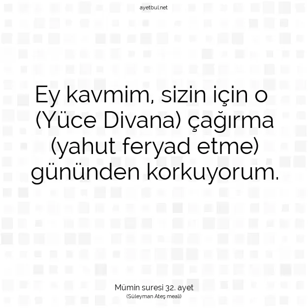 Ayetbul | Kuran Mealleri | Quran | Mümin suresi 32. ayet