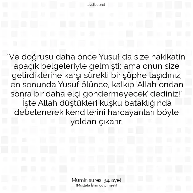 Ayetbul | Kuran Mealleri | Quran | Mümin suresi 34. ayet