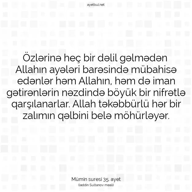 Ayetbul | Kuran Mealleri | Quran | Mümin suresi 35. ayet
