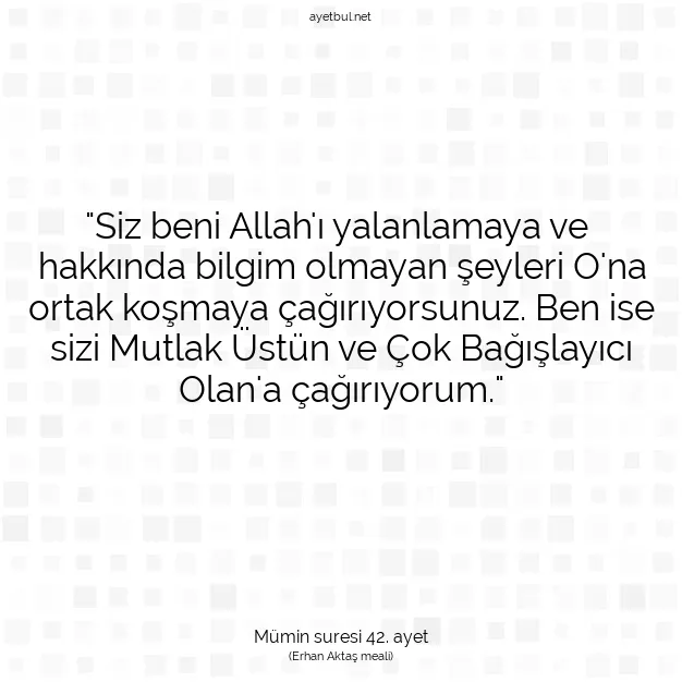 Ayetbul | Kuran Mealleri | Quran | Mümin suresi 42. ayet