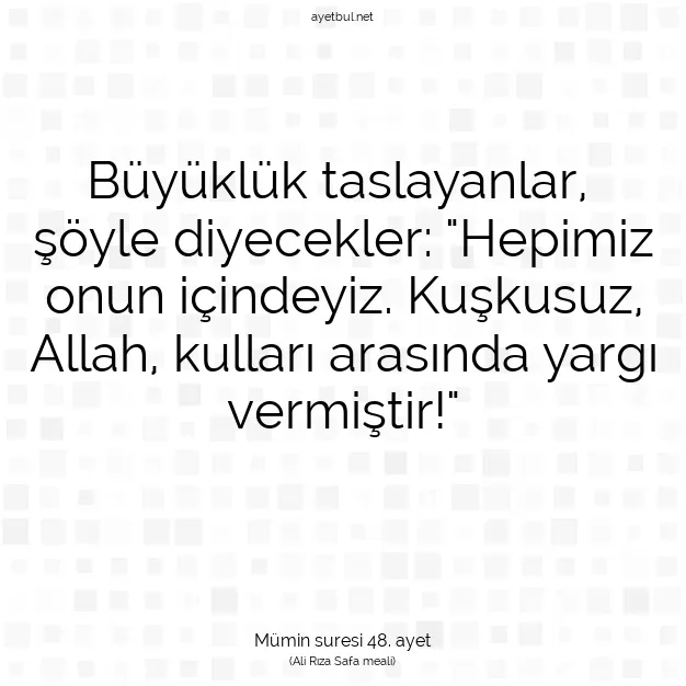 Ayetbul | Kuran Mealleri | Quran | Mümin suresi 48. ayet
