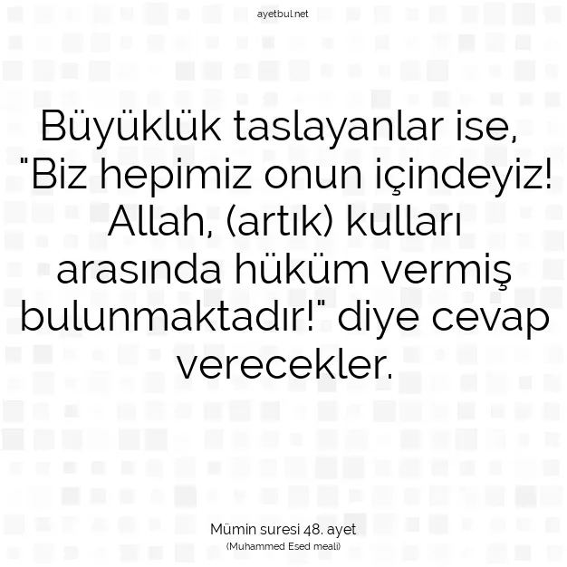 Ayetbul | Kuran Mealleri | Quran | Mümin suresi 48. ayet