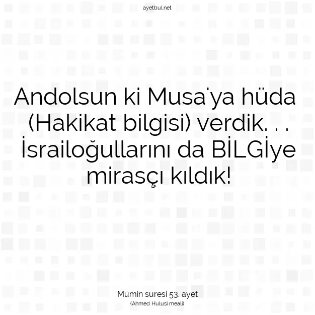 Ayetbul | Kuran Mealleri | Quran | Mümin suresi 53. ayet