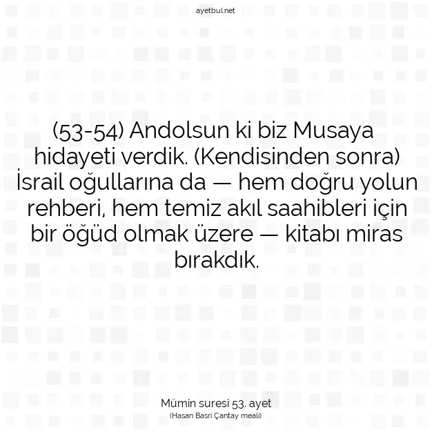 Ayetbul | Kuran Mealleri | Quran | Mümin suresi 53. ayet