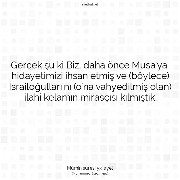 Ayetbul | Kuran Mealleri | Quran | Mümin suresi 53. ayet