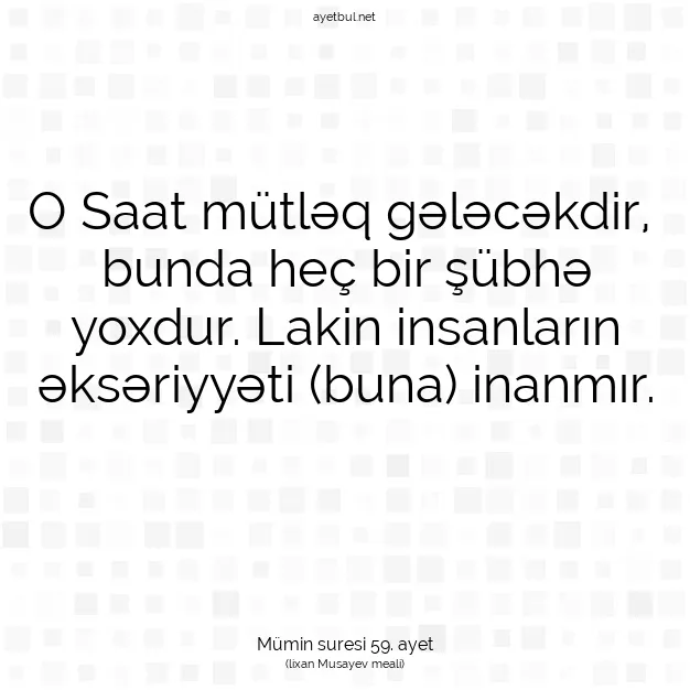 Ayetbul | Kuran Mealleri | Quran | Mümin suresi 59. ayet