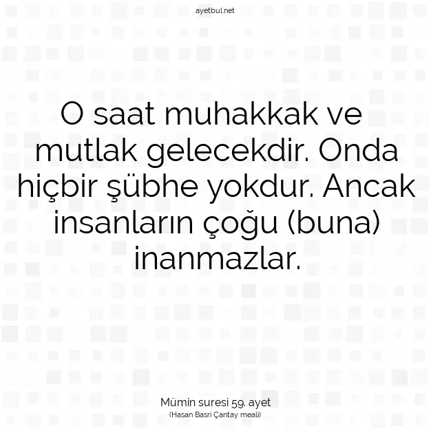 Ayetbul | Kuran Mealleri | Quran | Mümin suresi 59. ayet