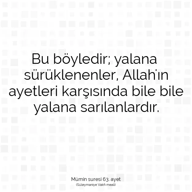 Ayetbul | Kuran Mealleri | Quran | Mümin suresi 63. ayet