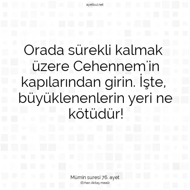 Ayetbul | Kuran Mealleri | Quran | Mümin suresi 76. ayet