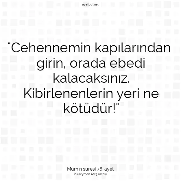 Ayetbul | Kuran Mealleri | Quran | Mümin suresi 76. ayet