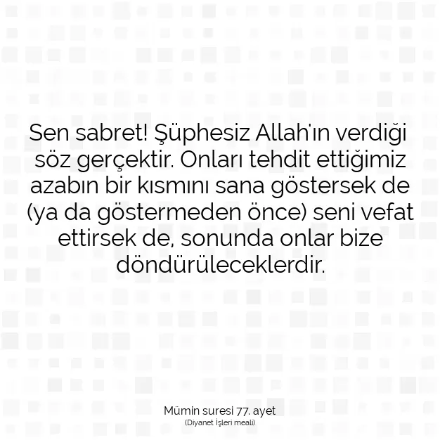 Ayetbul | Kuran Mealleri | Quran | Mümin suresi 77. ayet