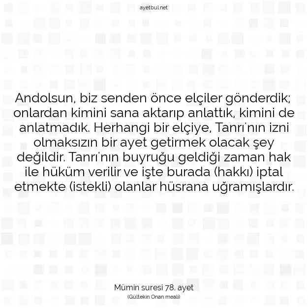Ayetbul | Kuran Mealleri | Quran | Mümin suresi 78. ayet