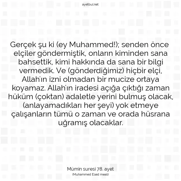 Ayetbul | Kuran Mealleri | Quran | Mümin suresi 78. ayet