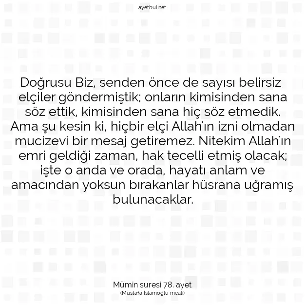 Ayetbul | Kuran Mealleri | Quran | Mümin suresi 78. ayet