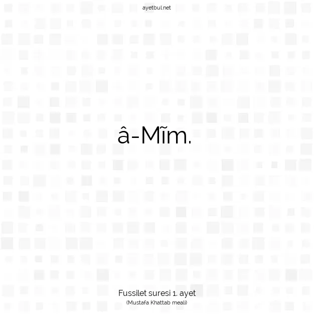 Ayetbul | Kuran Mealleri | Quran | Fussilet suresi 1. ayet