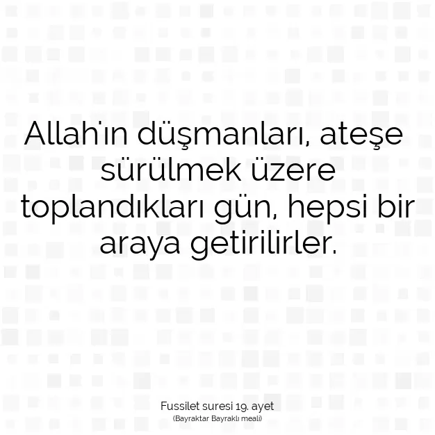 Ayetbul | Kuran Mealleri | Quran | Fussilet suresi 19. ayet