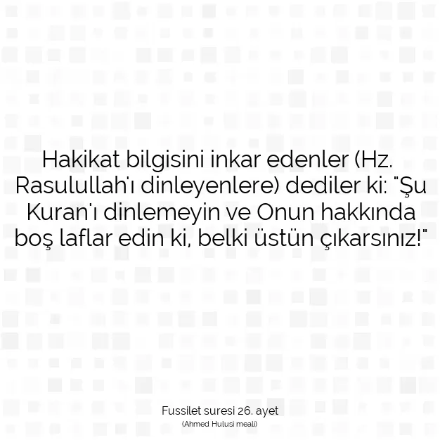 Ayetbul | Kuran Mealleri | Quran | Fussilet suresi 26. ayet
