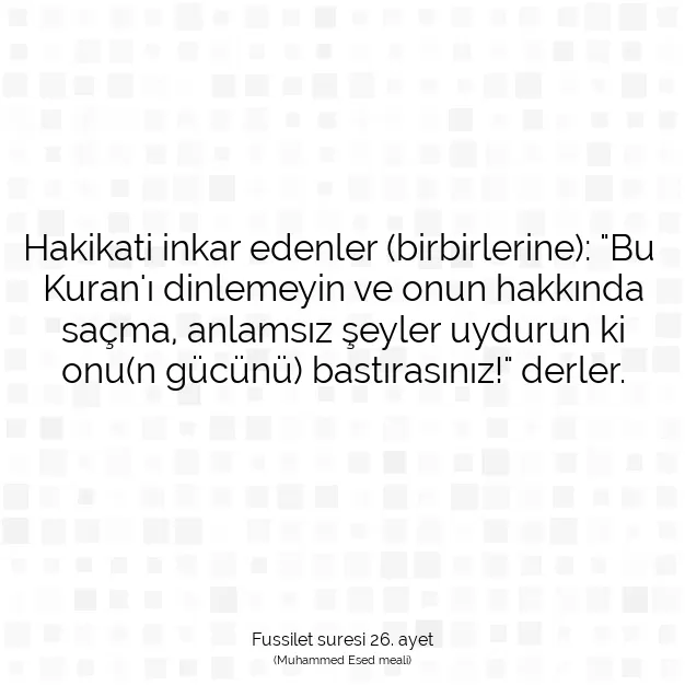 Ayetbul | Kuran Mealleri | Quran | Fussilet suresi 26. ayet