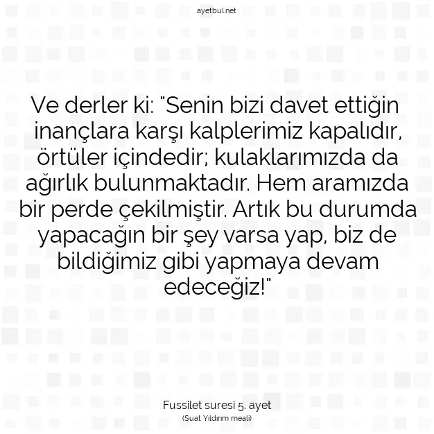 Ayetbul | Kuran Mealleri | Quran | Fussilet suresi 5. ayet