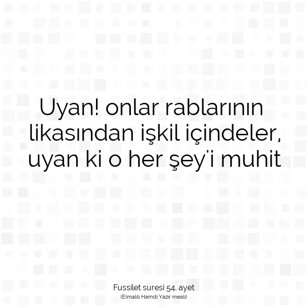 Ayetbul | Kuran Mealleri | Quran | Fussilet suresi 54. ayet