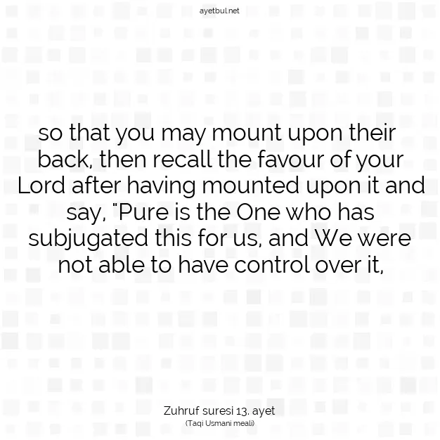 Ayetbul | Kuran Mealleri | Quran | Zuhruf suresi 13. ayet