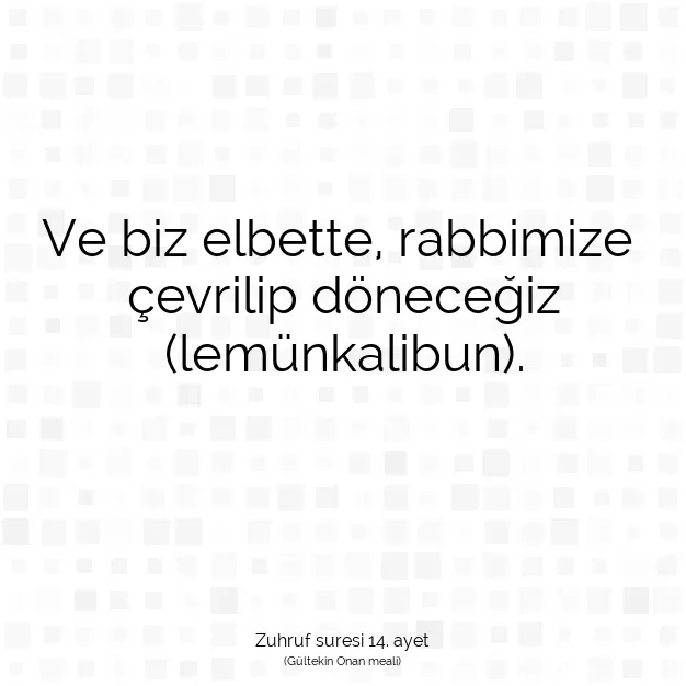 Ayetbul | Kuran Mealleri | Quran | Zuhruf suresi 14. ayet