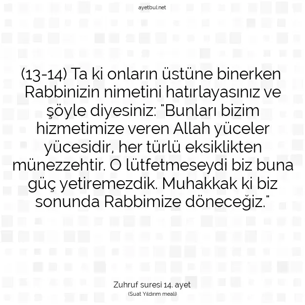 Ayetbul | Kuran Mealleri | Quran | Zuhruf suresi 14. ayet