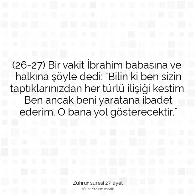 Ayetbul | Kuran Mealleri | Quran | Zuhruf suresi 27. ayet