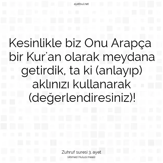 Ayetbul | Kuran Mealleri | Quran | Zuhruf suresi 3. ayet