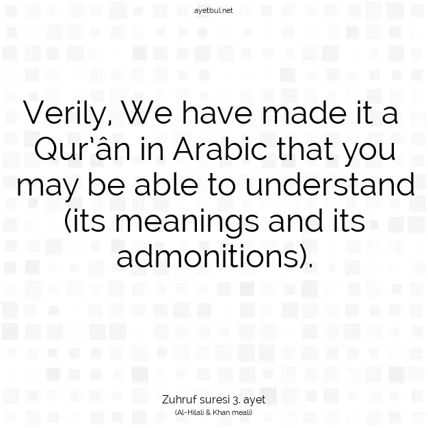Ayetbul | Kuran Mealleri | Quran | Zuhruf suresi 3. ayet