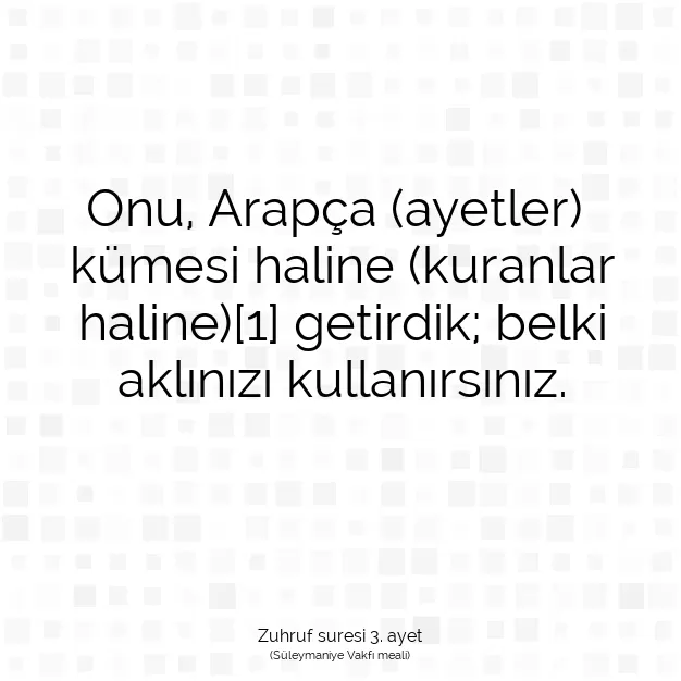 Ayetbul | Kuran Mealleri | Quran | Zuhruf suresi 3. ayet