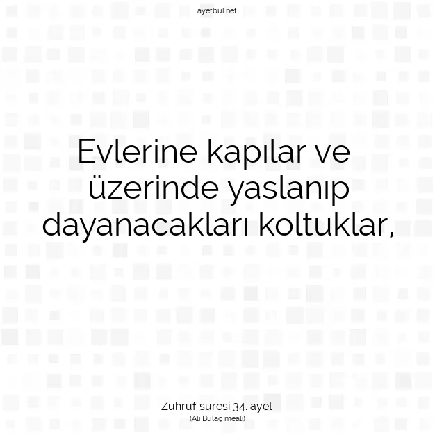 Ayetbul | Kuran Mealleri | Quran | Zuhruf suresi 34. ayet