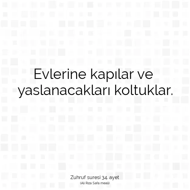 Ayetbul | Kuran Mealleri | Quran | Zuhruf suresi 34. ayet