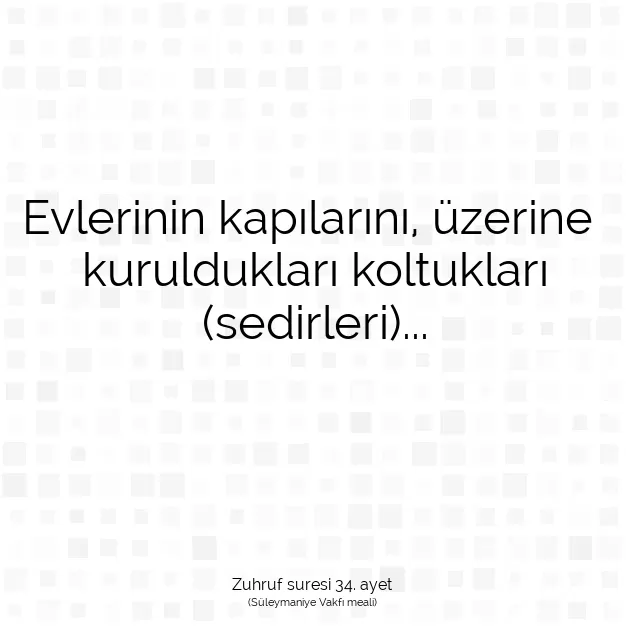 Ayetbul | Kuran Mealleri | Quran | Zuhruf suresi 34. ayet