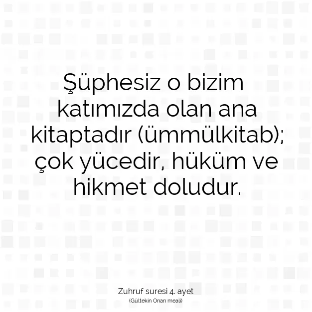 Ayetbul | Kuran Mealleri | Quran | Zuhruf suresi 4. ayet
