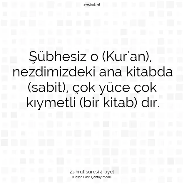 Ayetbul | Kuran Mealleri | Quran | Zuhruf suresi 4. ayet