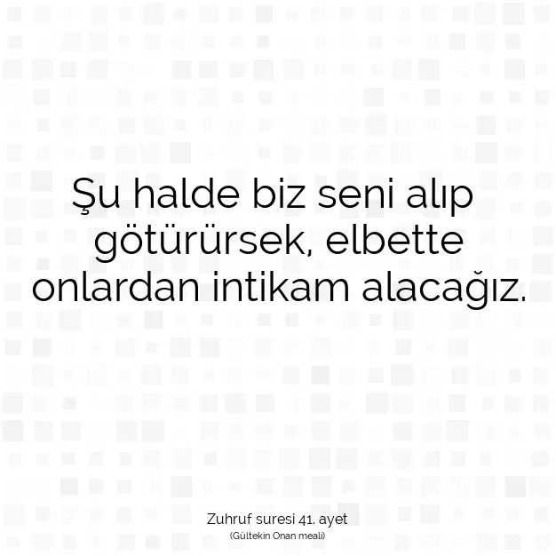 Ayetbul | Kuran Mealleri | Quran | Zuhruf suresi 41. ayet