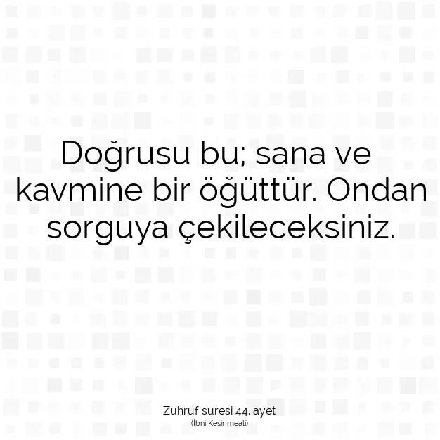 Ayetbul | Kuran Mealleri | Quran | Zuhruf suresi 44. ayet