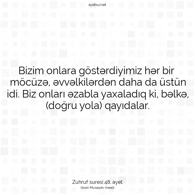Ayetbul | Kuran Mealleri | Quran | Zuhruf suresi 48. ayet
