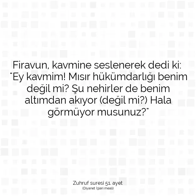 Ayetbul | Kuran Mealleri | Quran | Zuhruf suresi 51. ayet