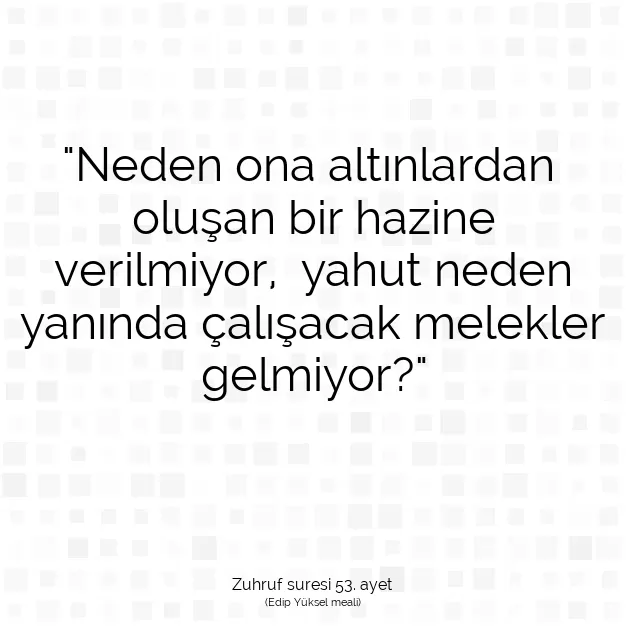 Ayetbul | Kuran Mealleri | Quran | Zuhruf suresi 53. ayet