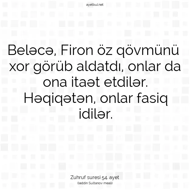 Ayetbul | Kuran Mealleri | Quran | Zuhruf suresi 54. ayet